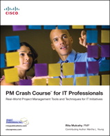 PM Crash Course for IT Professionals: Real-World Project Management Tools and Techniques for IT Initiatives