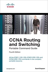 CCNA Routing and Switching Portable Command Guide (ICND1 100-105, ICND2 200-105, and CCNA 200-125), 4th Edition