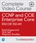 CCNP and CCIE Enterprise Core ENCOR 350-401 Complete Video Course