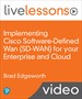 Implementing Cisco SD-WAN for your Enterprise and Cloud LiveLessons