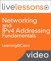 Networking and IPv4 Addressing Fundamentals LiveLessons
