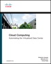 Cloud Computing: Automating the Virtualized Data Center