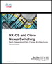 NX-OS and Cisco Nexus Switching, 2nd Ed.