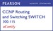 CCNP R & S SWITCH 300-115 Pearson uCertify Course Student Access Card