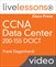 CCNA Data Center DCICT 200-155 LiveLessons