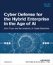 Cyber Defense for the Hybrid Enterpriseÿin the Age of AI: Zero Trust and the Anatomy of Cyber Breaches
