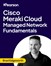 Cisco Meraki Cloud Managed Network Fundamentals (Video Course)