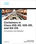 Containers in Cisco IOS-XE, IOS-XR, and NX-OS