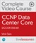 CCNP Data Center Core DCCOR 350-601 Complete Video Course