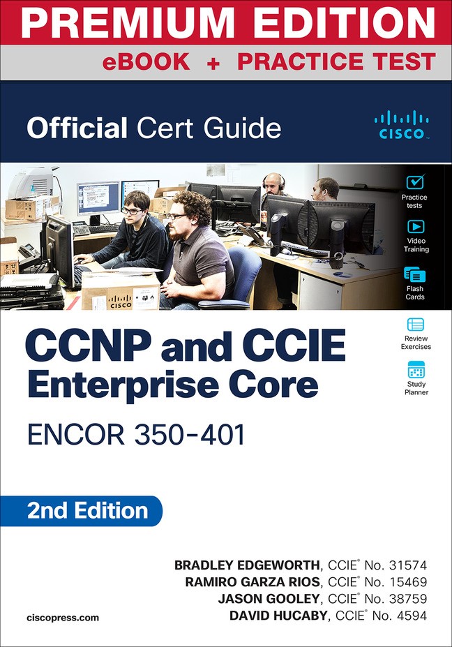 CCNP and CCIE Enterprise Core ENCOR 350-401 Official Cert Guide Premium Edition and Practice Test