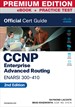 CCNP Enterprise Advanced Routing ENARSI 300-410 Official Cert Guide Premium Edition and Practice Test