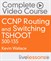 CCNP Routing and Switching TSHOOT 300-135 Complete Video Course