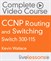 CCNP Routing and Switching SWITCH 300-115 Complete Video Course