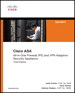 Cisco ASA: All-in-one Next-Generation Firewall, IPS, and VPN Services