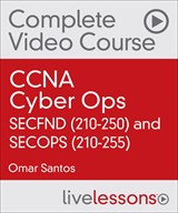 CCNA CyberOps SECFND (210-250) and SECOPS (210-255) Premium Edition Complete Video Course