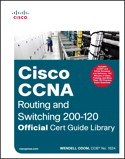 Cisco CCNA Routing and Switching 200-120 Official Cert Guide Library