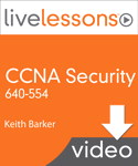 CCNA Security 640-554 LiveLessons (Video Training)